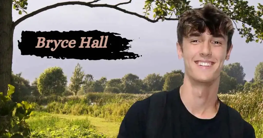 Bryce Hall Height, Age, Occupations, Career, Net Worth And More