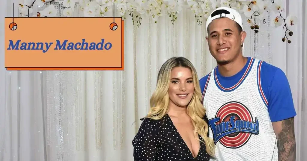 Manny Machado Wife And Biography