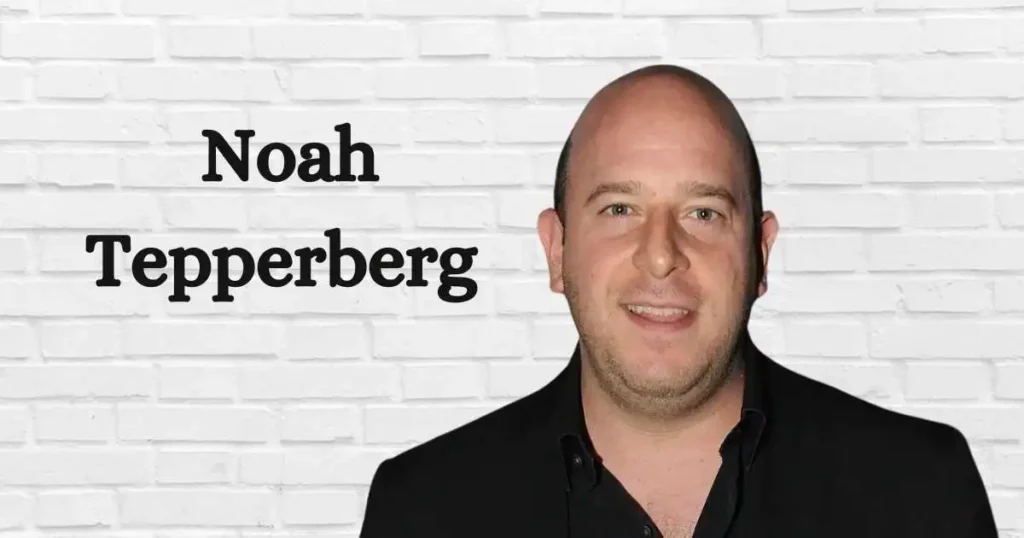 Noah Tepperberg Net Worth In 2024 And Biography