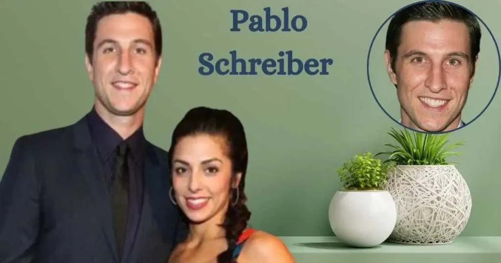 Pablo Schreiber Wife And Biography