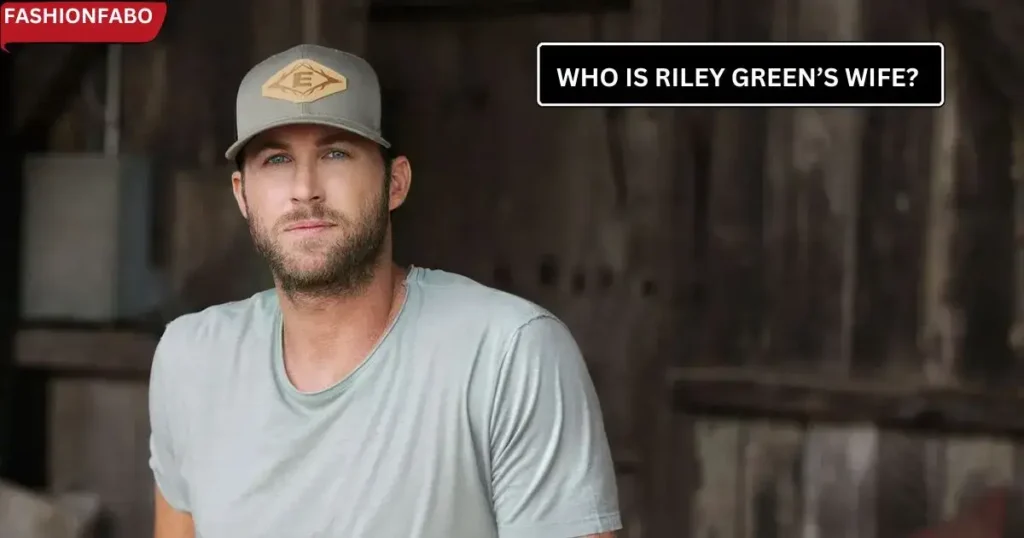 Who is Riley Green’s Wife? Discover His Relationship Status!