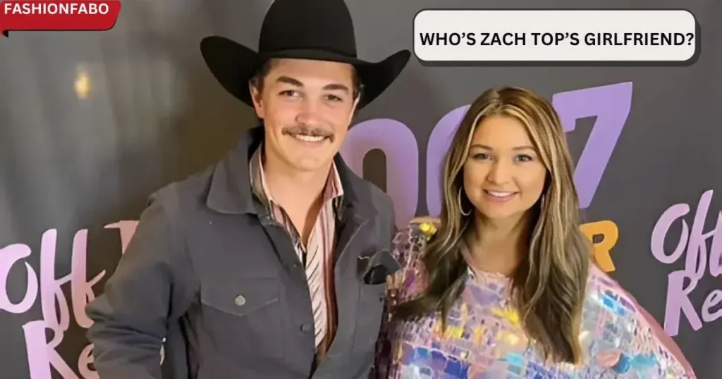 Who’s Zach Top’s Girlfriend? or Is He Already Married?