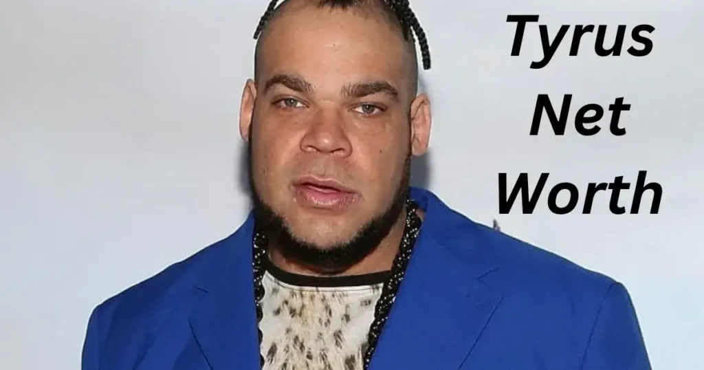 Tyrus Net Worth: An In-Depth Look at His Wealth